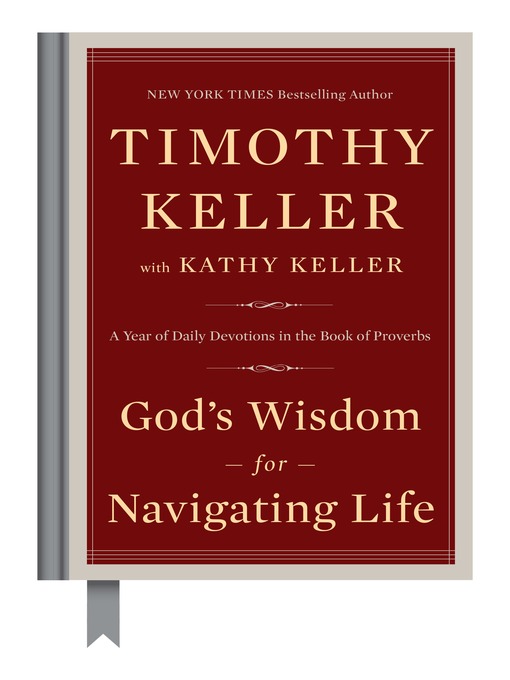 Title details for God's Wisdom for Navigating Life by Timothy Keller - Available